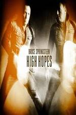 Watch Bruce Springsteens High Hopes 0123movies