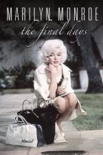 Watch Marilyn Monroe The Final Days 0123movies