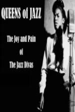 Watch Queens of Jazz: The Joy and Pain of the Jazz Divas 0123movies