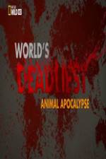 Watch Worlds Deadliest... Animal Apocalypse 0123movies