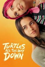Watch Turtles All the Way Down 0123movies