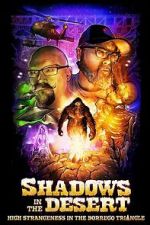 Watch Shadows in the Desert: High Strangeness in the Borrego Triangle 0123movies
