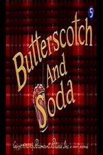 Watch Butterscotch and Soda 0123movies
