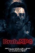 Watch Bruh.mp4 0123movies