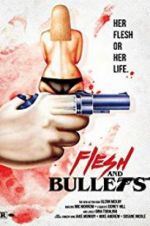 Watch Flesh and Bullets 0123movies