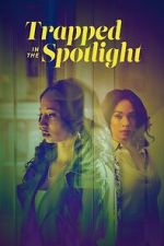 Watch Trapped in the Spotlight 0123movies