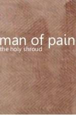 Watch Man of Pain - The Holy Shroud 0123movies
