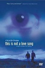 Watch This Is Not a Love Song 0123movies