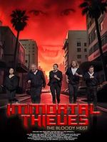 Watch Immortal Thieves: The Bloody Heist 0123movies