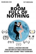 Watch A Room Full of Nothing 0123movies