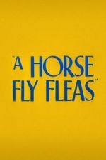 Watch A Horse Fly Fleas (Short 1947) 0123movies