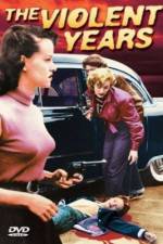 Watch The Violent Years 0123movies
