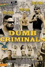 Watch Dumb Criminals: The Movie 0123movies