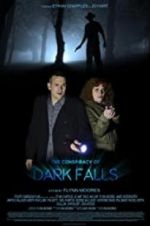 Watch The Conspiracy of Dark Falls 0123movies