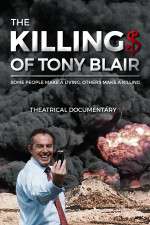 Watch The Killing$ of Tony Blair 0123movies