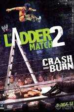 Watch WWE The Ladder Match 2 Crash And Burn 0123movies