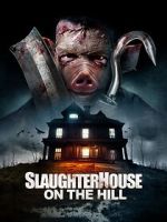Watch Slaughterhouse on the Hill 0123movies