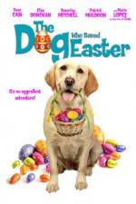 Watch The Dog Who Saved Easter 0123movies