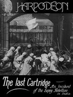 Watch The Last Cartridge, an Incident of the Sepoy Rebellion in India 0123movies