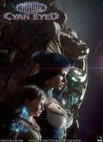 Watch Cyan Eyed (Short 2021) 0123movies