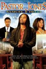 Watch Pastor Jones: Samuel and Delia 0123movies
