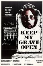Watch Keep My Grave Open 0123movies