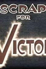 Watch Scrap for Victory 0123movies