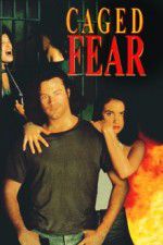 Watch Caged Fear 0123movies