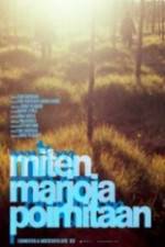 Watch Miten marjoja poimitaan 0123movies