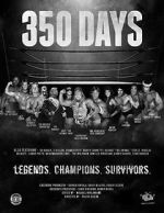 Watch 350 Days - Legends. Champions. Survivors 0123movies