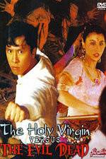 Watch The Holy Virgin Versus the Evil Dead 0123movies