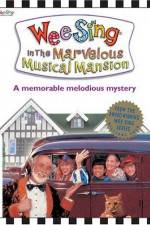 Watch Wee Sing in the Marvelous Musical Mansion 0123movies