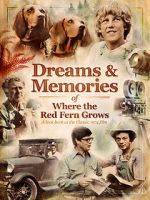 Watch Dreams + Memories: Where the Red Fern Grows 0123movies