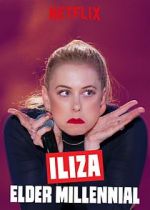 Watch Iliza: Elder Millennial 0123movies