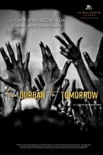 Watch From Durban to Tomorrow 0123movies