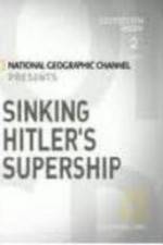 Watch Sinking Hitler's Supership 0123movies