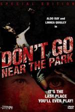 Watch Don't Go Near the Park 0123movies