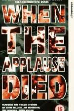 Watch When the Applause Died 0123movies