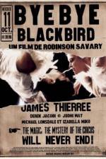 Watch Bye Bye Blackbird 0123movies