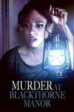 Watch Murder at Blackthorne Manor 0123movies