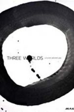 Watch Three Worlds 0123movies