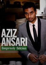 Watch Aziz Ansari: Dangerously Delicious 0123movies