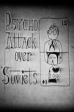 Watch Psycho Attack Over Soviets (Short 1991) 0123movies