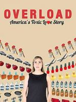 Watch Overload: America\'s Toxic Love Story 0123movies