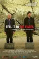 Watch Tell It to the Fishes 0123movies