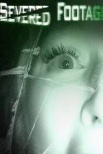 Watch Severed Footage 0123movies