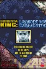 Watch Gangsta King: Raymond Lee Washington 0123movies