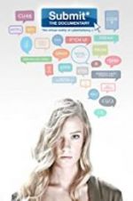 Watch Submit the Documentary: The Virtual Reality of Cyberbullying 0123movies