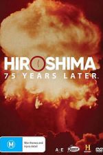 Watch Hiroshima and Nagasaki: 75 Years Later 0123movies