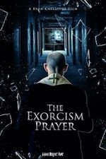 Watch The Exorcism Prayer 0123movies